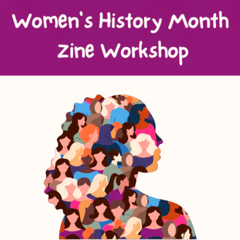 Women's History Month: Zine Workshop